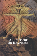 A l'intérieur du labyrinthe